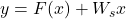 y = F(x) + W_s x